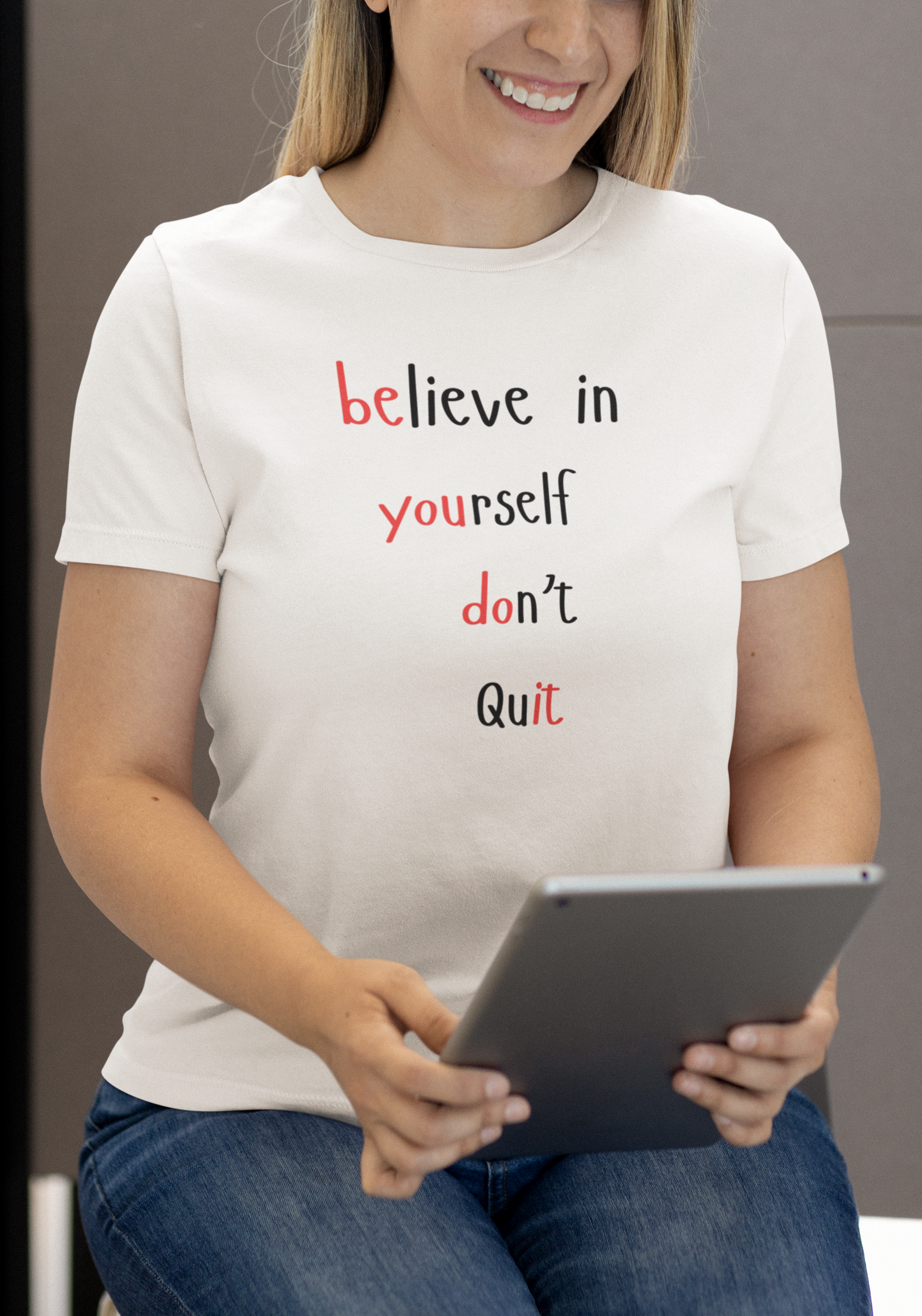 Premium Women's T-shirt " Believe In Yourself, Don't Quit! Do It!"
